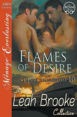 Cover of Flames of Desire [Desire, Oklahoma 10] (Siren Publishing Menage Everlasting)