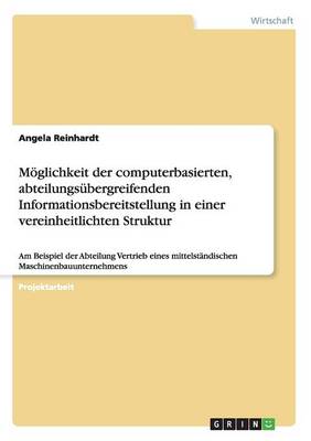 Book cover for Möglichkeit der computerbasierten, abteilungsübergreifenden Informationsbereitstellung in einer vereinheitlichten Struktur