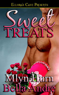 Sweet Treats by Mlyn Hurn, Bella Andre
