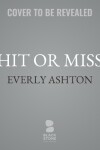 Book cover for Hit or Miss