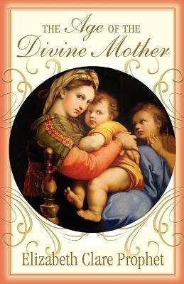 Book cover for The Age of the Divine Mother