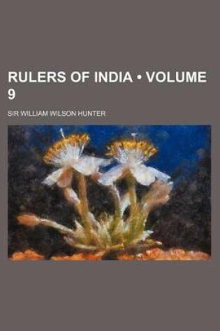 Cover of Rulers of India (Volume 9 )