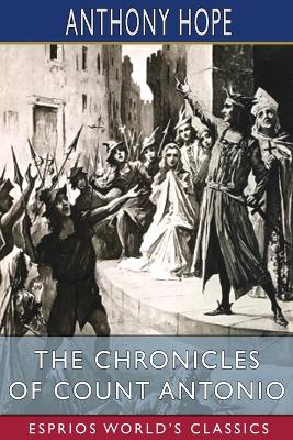 Book cover for The Chronicles of Count Antonio (Esprios Classics)