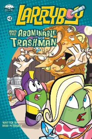 Cover of LarryBoy and the Abominable Trashman!