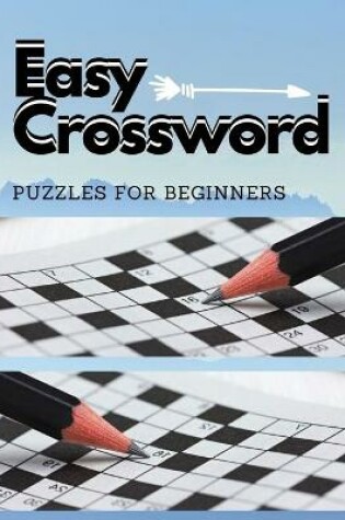 Cover of Easy Crossword Puzzles For Beginners