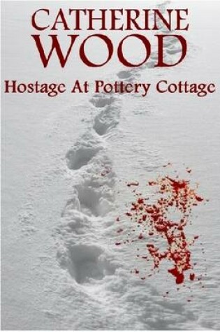 Cover of Hostage At Pottery Cottage