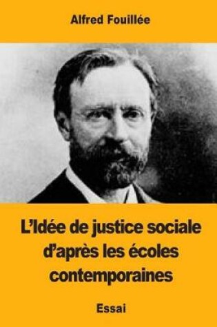 Cover of L'Idée de justice sociale d'après les écoles contemporaines