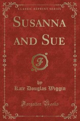 Cover of Susanna and Sue (Classic Reprint)