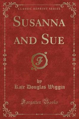 Book cover for Susanna and Sue (Classic Reprint)