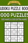 Book cover for Sudoku Puzzle Book, 1,000 Puzzles, 500 Hard and 500 Extra Hard