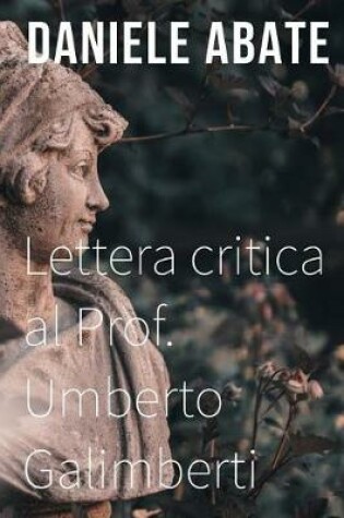 Cover of Lettera critica al Prof. Umberto Galimberti