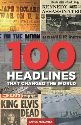 Book cover for 100 Headlines That Changed The World