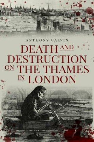 Cover of Death and Destruction on the Thames in London