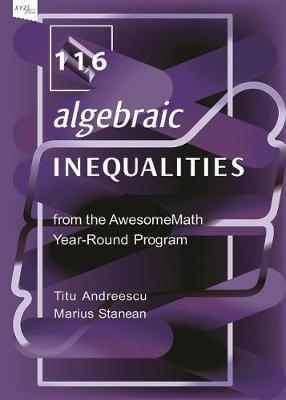 Book cover for 116 Algebraic Inequalities from the AwesomeMath Year-Round Program