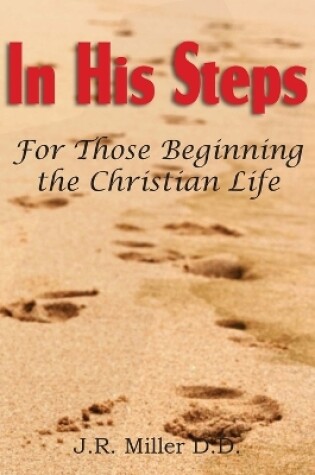 Cover of In His Steps, for Those Beginning the Christian Life