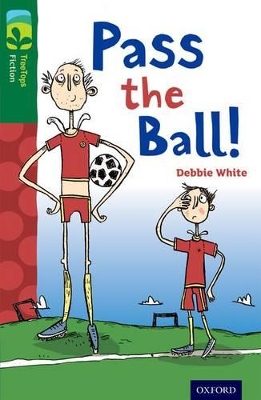 Book cover for Oxford Reading Tree TreeTops Fiction: Level 12 More Pack A: Pass the Ball!