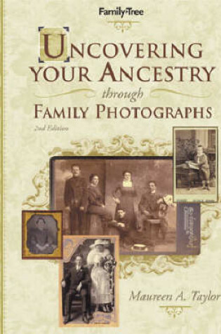 Cover of Uncovering Your Ancestry through Family Photographs