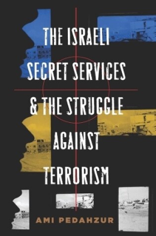 Cover of The Israeli Secret Services and the Struggle Against Terrorism