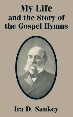 Book cover for My Life and the Story of the Gospel Hymns