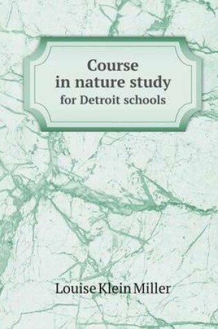 Cover of Course in Nature Study for Detroit Schools