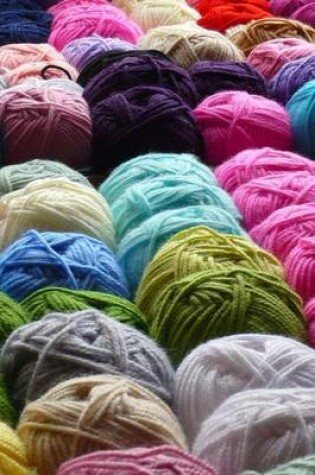 Cover of Tons of Colored Yarn Ready for Knitting