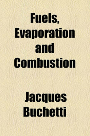 Cover of Fuels, Evaporation and Combustion