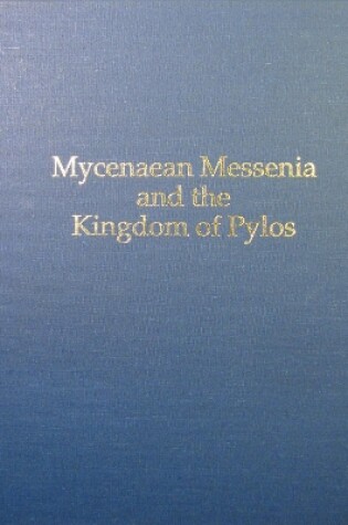 Cover of Mycenaean Messenia and the Kingdom of Pylos