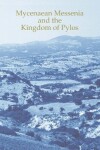 Book cover for Mycenaean Messenia and the Kingdom of Pylos