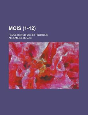 Book cover for Mois; Revue Historique Et Politique (1-12 )