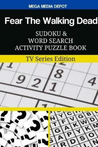 Cover of Fear The Walking Dead Sudoku and Word Search Activity Puzzle Book