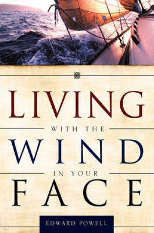 Cover of Living with the Wind in Your Face