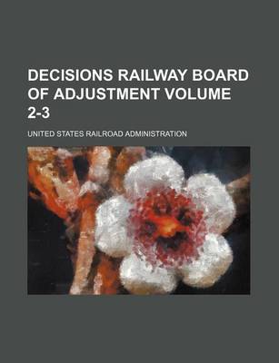 Book cover for Decisions Railway Board of Adjustment Volume 2-3