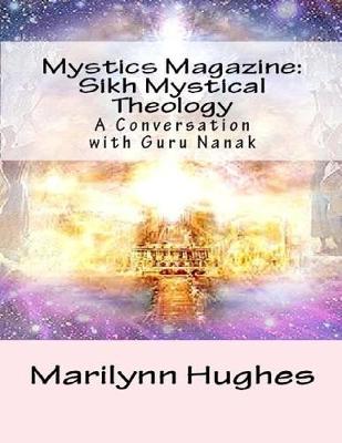 Book cover for Mystics Magazine: Sikh Mystical Theology, A Conversation with Guru Nanak