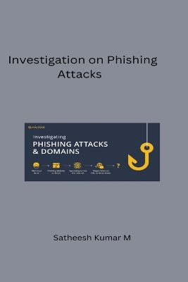 Cover of Investigation on Phishing Attacks and Modelling Intelligent