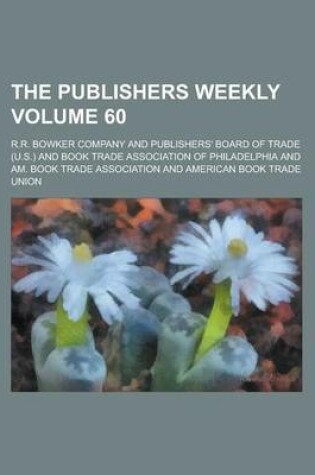 Cover of The Publishers Weekly Volume 60