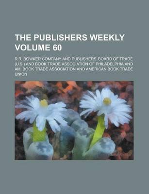 Book cover for The Publishers Weekly Volume 60