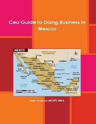 Book cover for CEO Guide to Doing Business in Mexico