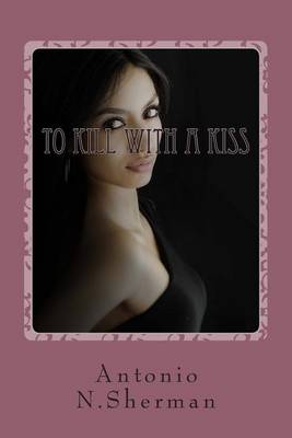 Cover of To Kill With A Kiss