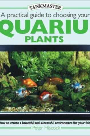 Cover of A Practical Guide to Choosing Aquarium Plants