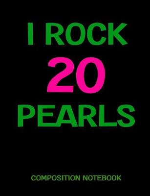 Book cover for I Rock 20 Pearls Composition Notebook