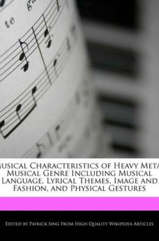 Cover of Musical Characteristics of Heavy Metal Musical Genre Including Musical Language, Lyrical Themes, Image and Fashion, and Physical Gestures