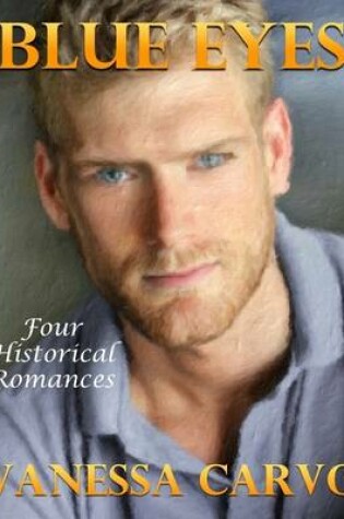 Cover of Blue Eyes: Four Historical Romances