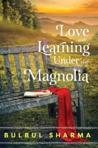 Cover of Love & Learning Under The Magnolia