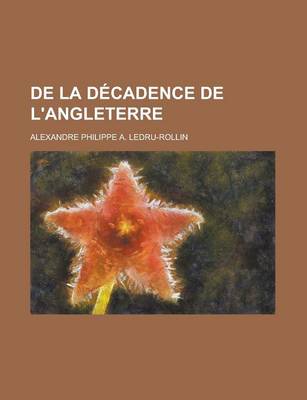 Book cover for de La Decadence de L'Angleterre