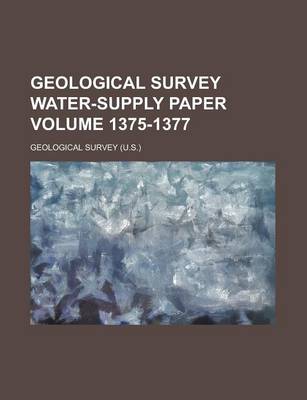 Book cover for Geological Survey Water-Supply Paper Volume 1375-1377