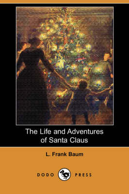 Book cover for The Life and Adventures of Santa Claus (Dodo Press)