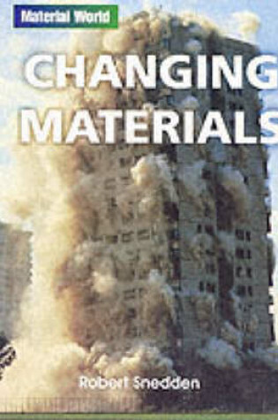 Cover of Material World: Changing Materials