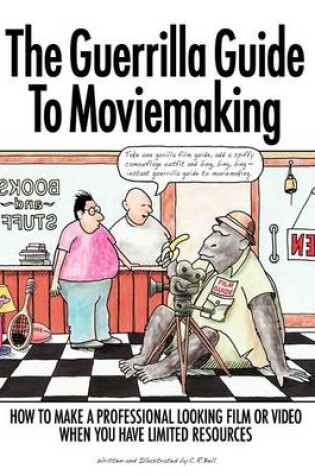 Cover of The Guerrilla Guide to Moviemaking
