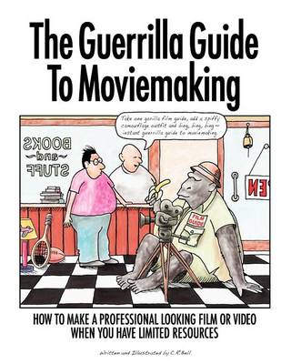 Book cover for The Guerrilla Guide to Moviemaking
