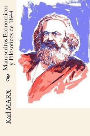Cover of Manuscritos Economicos y Filosoficos de 1844 (Spanish Edition)